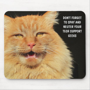 Spay and Neuter Your Tech Support Geeks Mouse Mat