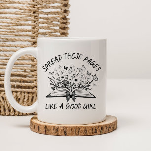 Spead Those Pages Like A Good Girl          Mug
