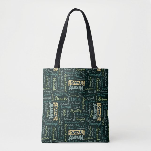 Speak Alaskan! Dark Green Tote Bag (Front)