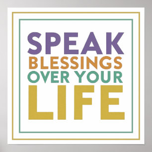 Speak Blessings Over Your Life Typography Artwork Poster
