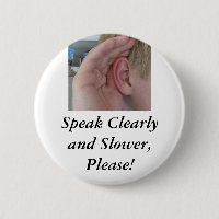 Speak Clearly and Slower,Please!