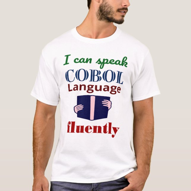 Speak Cobol Language Fluently T-Shirt (Front)