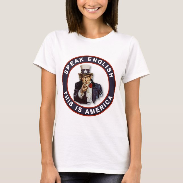 SPEAK ENGLISH - THIS IS AMERICA T-Shirt (Front)