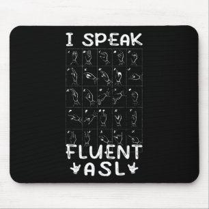 Speak Fluent Asl - Sign Language Deaf Awareness De Mouse Mat