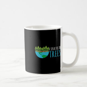 Speak For The Trees Activists Environment Earth Da Coffee Mug