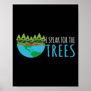 Speak For The Trees Activists Environment Earth Da Poster