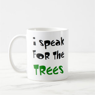 speak for the trees coffee mug