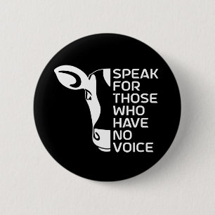Speak for Those Who Have No Voice 6 Cm Round Badge
