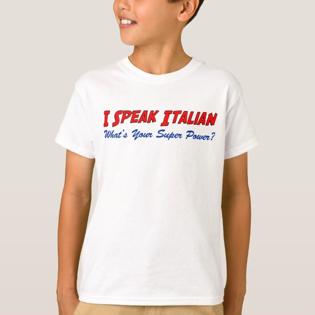 Speak Italian Super Power T-Shirt (Front)