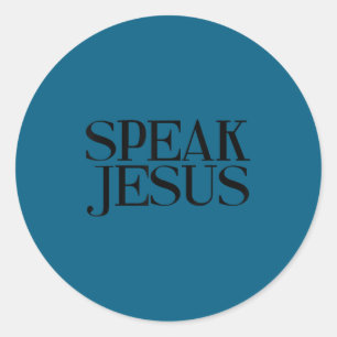Speak Jesus Name Above All Names Insrational Chris Classic Round Sticker