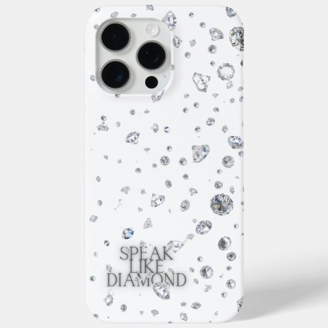 Speak Like Diamond iPhone 15 Pro Max Case (Back)