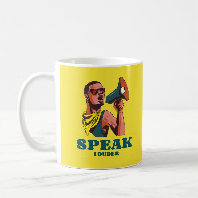 Speak Louder Coffee Mug (Left)