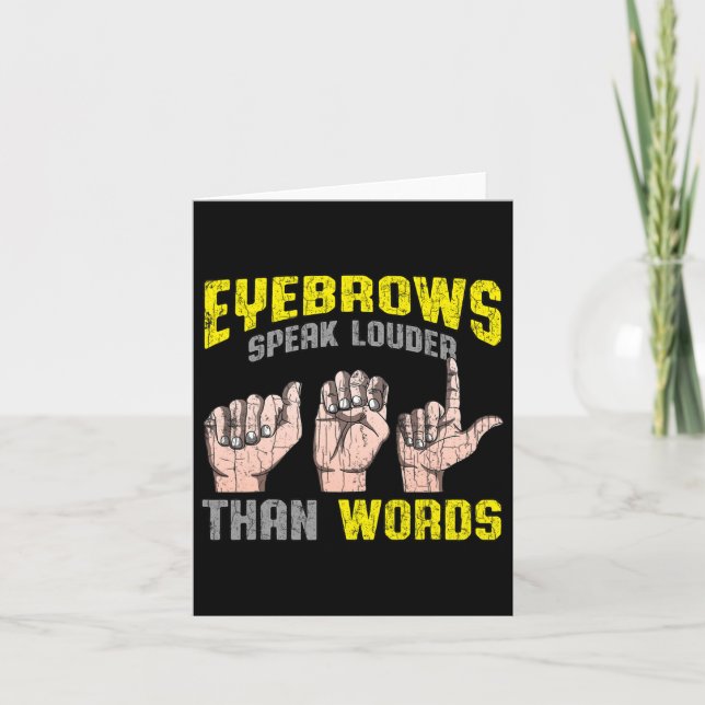 Speak Louder Than Words Deaf Awareness Asl Fun Gif Card (Front)