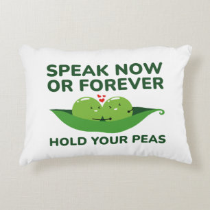 Speak Now Or Forever Hold Your Peas Decorative Cushion