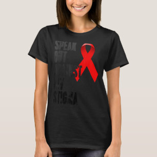 Speak out against HIV Stigma World Aids Day 1 T-Shirt