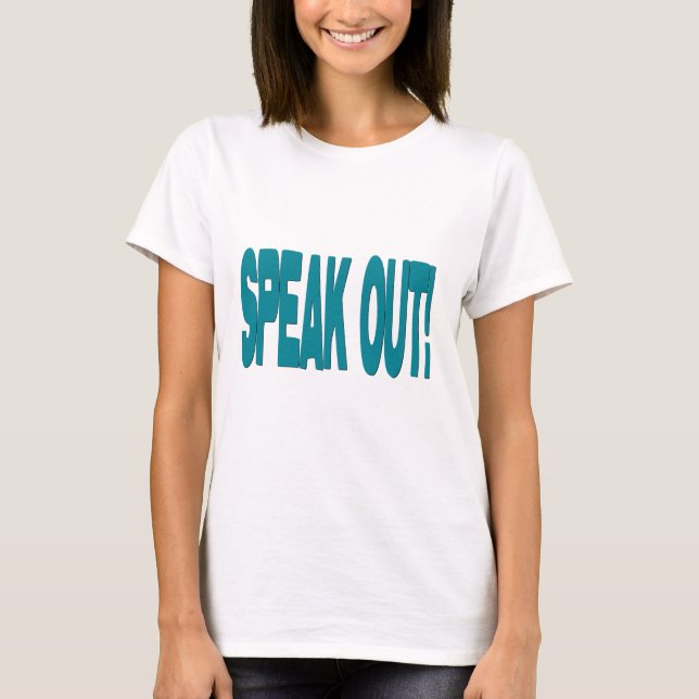 Speak Out T-Shirt (Front)