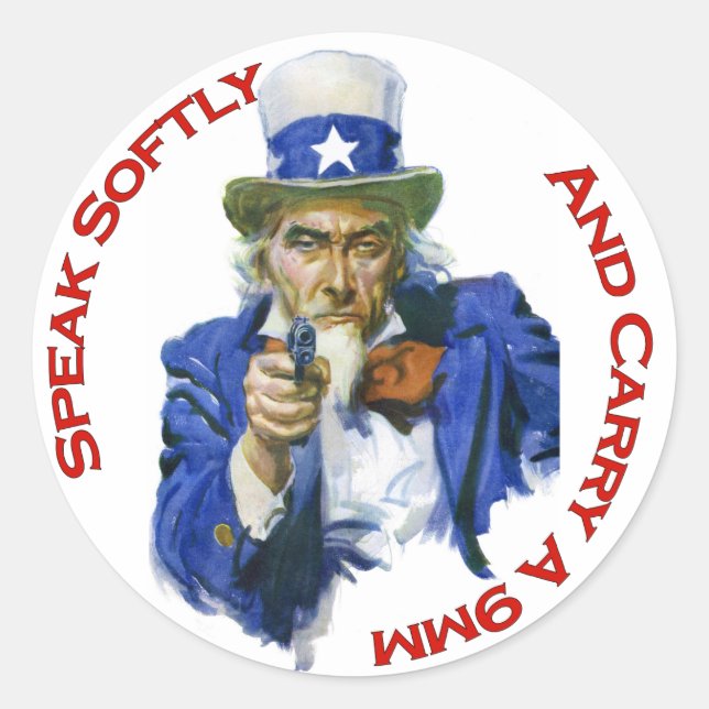 Speak Softly & Carry a 9mm Uncle Sam with Gun Classic Round Sticker (Front)