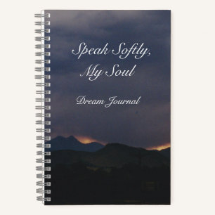 "Speak Softly, My Soul" Dream Journal