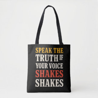 Speak The Truth If Your Voice Shakes" | Empowering Tote Bag