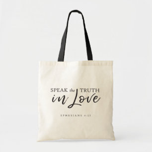 Speak the Truth In Love Ephesians 4:15 Bible Verse Tote Bag