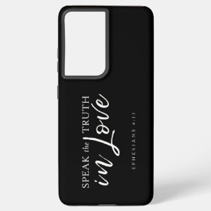 Speak the Truth In Love Ephesians 4:15 Phone Case