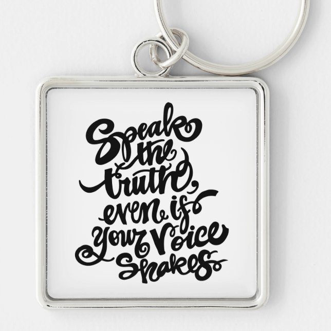 "Speak the Truth" Keychain (Front)