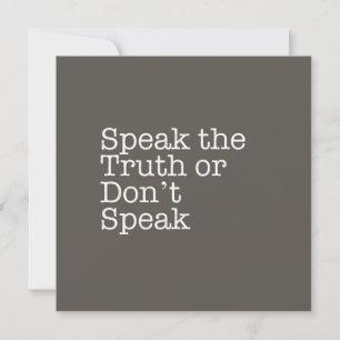Speak the Truth or Don't Speak Note Card