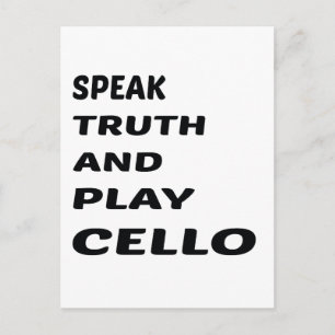 Speak Truth and play cello. Postcard