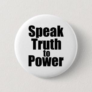 Speak Truth to Power 6 Cm Round Badge