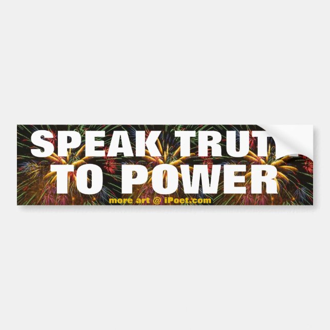 SPEAK TRUTH TO POWER BUMPER STICKER (Front)