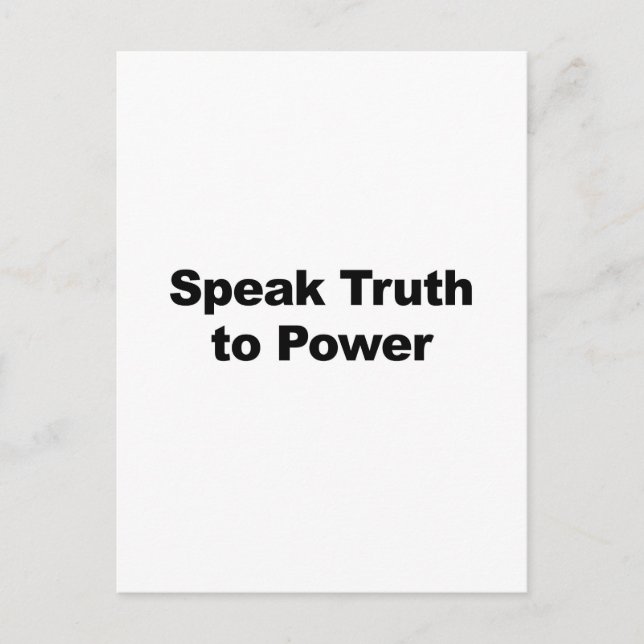 Speak Truth To Power Postcard (Front)