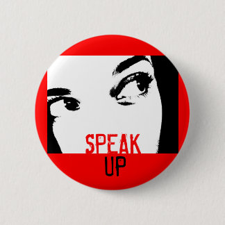 Speak Up 6 Cm Round Badge