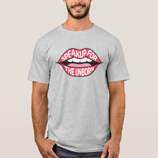 Speak Up For The Unborn T-Shirt