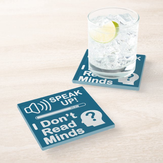 Speak Up – I Don’t Read Minds Funny Communication  Glass Coaster (Angled)