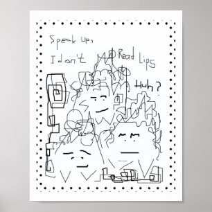Speak Up I Don't Read Lips  Poster