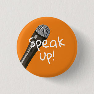 "Speak up!" Microphone 3 Cm Round Badge