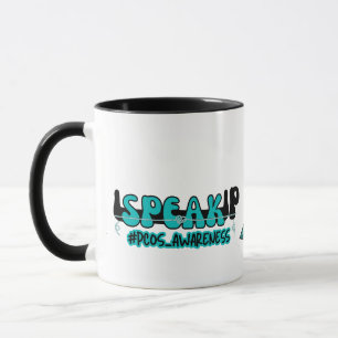 Speak Up PCOS Polycystic Ovary Syndrome Awareness Mug