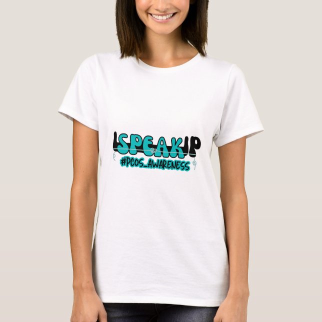 Speak Up Polycystic Ovary Syndrome Awareness T-Shirt (Front)