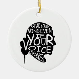 Speak your mind even if your voice shakes ceramic tree decoration
