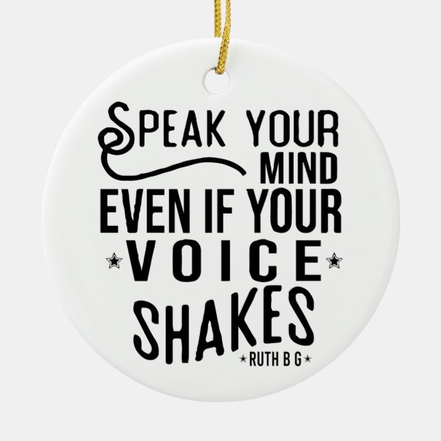Speak your mind, even if your voice shakes ceramic tree decoration (Front)