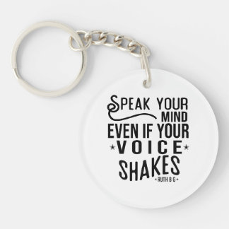 Speak your mind, even if your voice shakes key ring