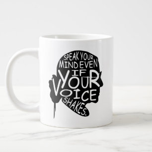 Speak your mind, even if your voice shakes large coffee mug