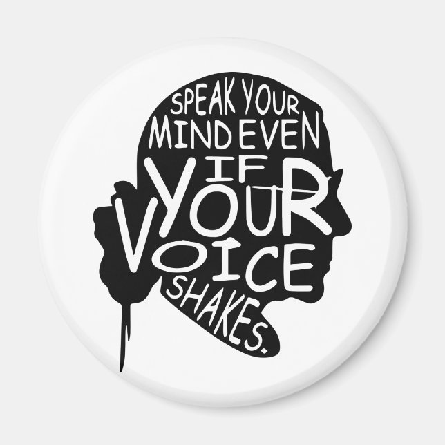 Speak your mind even if your voice shakes magnet (Front)