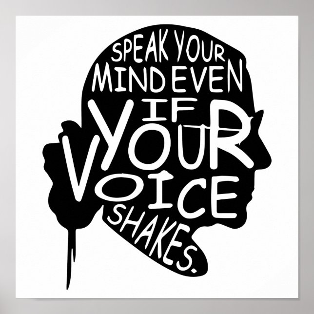 Speak your mind even if your voice shakes poster (Front)