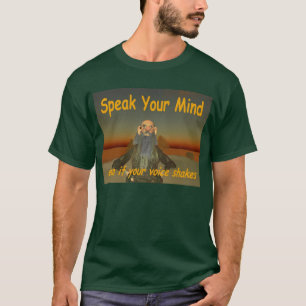 speak your mind T-Shirt
