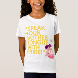 "Speak Your Mother Tongue with Pride Language Di T-Shirt