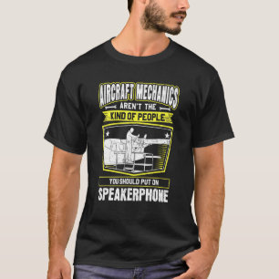 Speakerphone Aircraft Mechanic T-Shirt
