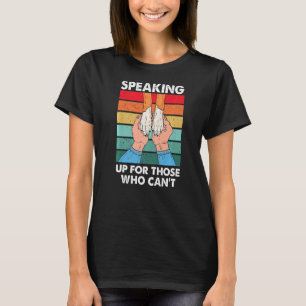 Speaking Up Those Who Can't Animal Rescue Shelter T-Shirt
