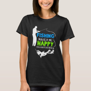Spearfishing Fishing Makes Me Happy T-Shirt