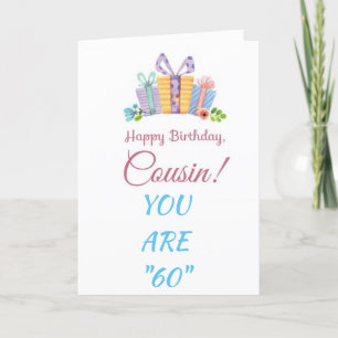 SPECIAL CARD FOR COUSIN'S "60th" BIRTHDAY